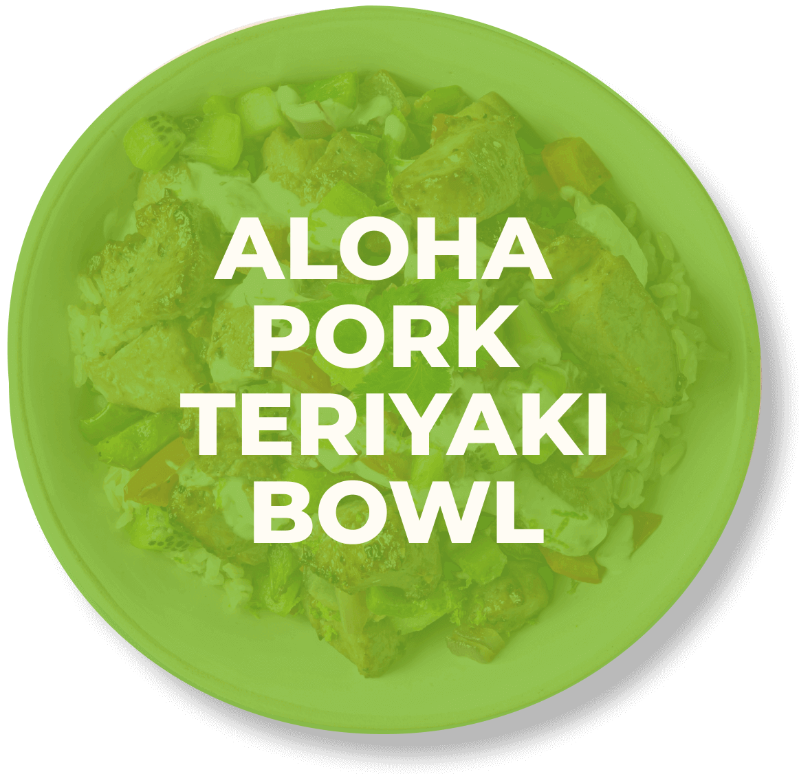 Aloha Pork Bowl hover state